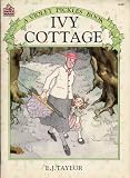 IVY COTTAGE A Violet Pickles Book by E. J. Taylor (1984 Softcover 6.5 x 9 inches, 32 pages Happy Hou by