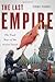 The Last Empire: The Final Days of the Soviet Union