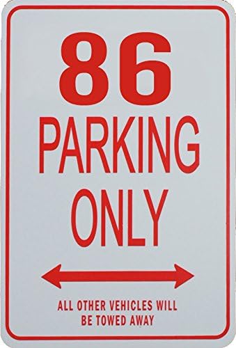 86 Parking Only Sign
