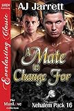 A Mate to Change For [Nehalem Pack 16] (Siren Publishing Everlasting Classic ManLove)