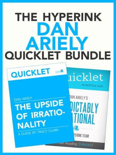 The Dan Ariely Quicklet Bundle (Predictably Irrational, The Upside of Irrationality) Kindle Edition