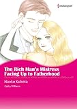 The Rich Man's Mistress/Facing Up to Fatherhood: Harlequin comics by Cathy Williams, Naoko Kubota