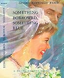 Something Borrowed Something Blue (Beany Malone Series)