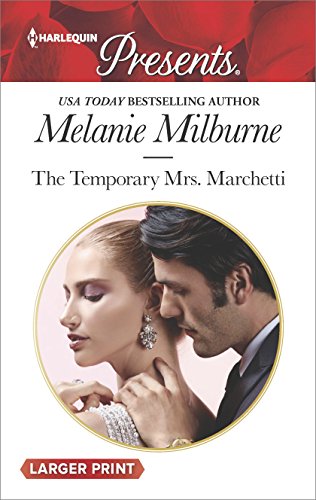 The Temporary Mrs. Marchetti (Harlequin Presents)