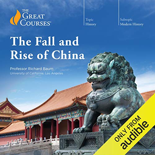 The Fall and Rise of China by Richard Baum