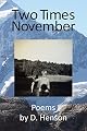 Two Times November: Poems by D. Henson