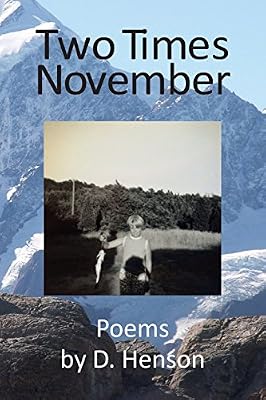 Two Times November: Poems by D. Henson