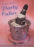 Debbie Brown's Party Cakes by Debra Brown (1993-07-29) by 