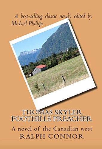 Thomas Skyler Foothills Preacher (Stories of Yesteryear Book 2) by Ralph Connor
