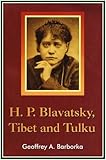 H.P. Blavatsky Tibet and Tulku by 