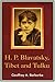 H.P. Blavatsky Tibet and Tulku by 