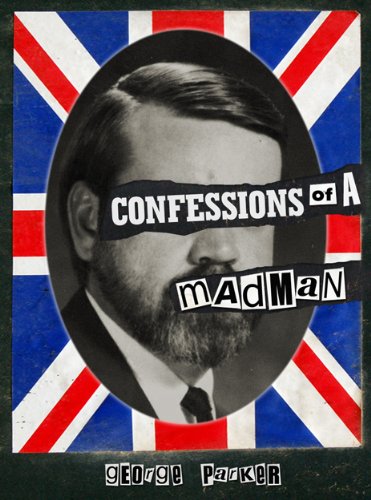 Confessions of a Mad Man