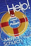 Help! I've Been Asked to Preach by 