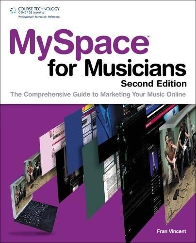 Download MySpace for Musicians: The Comprehensive Guide to Marketing Your Music