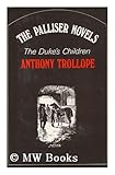 The Duke's Children, Trollope, Anthony, 0192811487