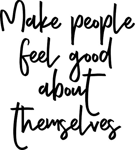 Vinyl Wall Art Decal - Make People Feel Good About Themselves - 20 x 18 - Motivational Life Quotes - Positive Thinking - Good Vibes Stencil Letters Adhesives - Home Office Wall Decoration
