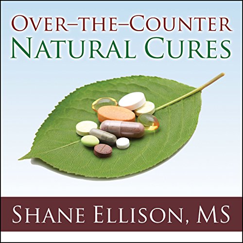 Download Over-the-Counter Natural Cures: Take Charge of Your Health in 30 Days with 10 Lifesaving Supplements for under 
