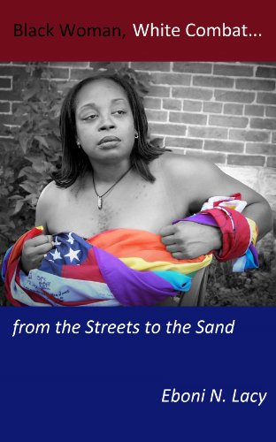 Black Woman, White Combat...from the Streets to the Sand