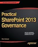 Practical SharePoint 2013 Governance (Expert's Voice in Sharepoint)