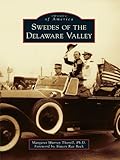 Swedes of the Delaware Valley (Images of America) by Margaret Murray Thorell Ph.D., Tracey Rae Beck