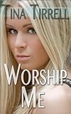 Worship Me: *a Sex Goddess Worship Fantasy*