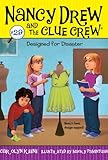 Designed for Disaster (Nancy Drew and the Clue Crew)