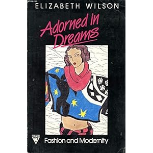 Adorned in Dreams: Fashion and Modernity