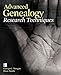 Advanced Genealogy Research Techniques by George Morgan, Drew Smith