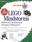 10 Cool LEGO Mindstorms Robotics Invention System 2 Projects: Amazing Projects You Can Build in Under an Hour