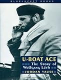 U-Boat Ace: The Story of Wolfgang Luth (Bluejacket Books) by Jordan Vause
