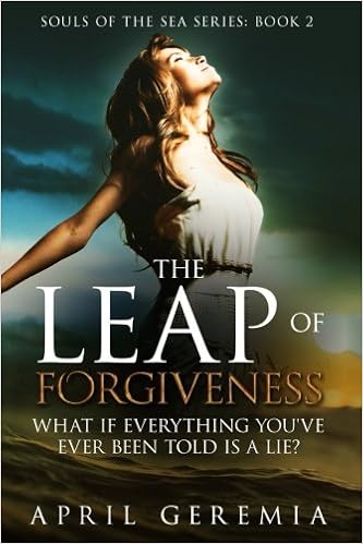 The Leap Of Forgiveness Souls Of The Sea Volume 2 April - 