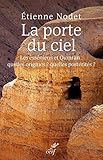 La porte du ciel : Les esséniens et Qumrân : quelles origines ? quelles postérités ? by 