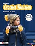 Crochet Tunisien Vol 4 Accessoires de Mode by 