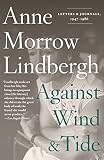 Against Wind and Tide: Letters and Journals, 1947-1986 by 