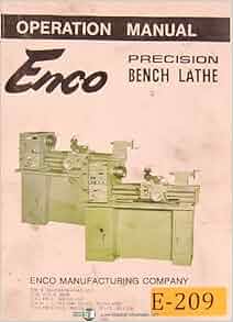 Enco Precision Bench Lathe, Operations Manual: Enco: Amazon.com: Books