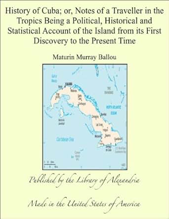 Amazoncom History Of Cuba Or Notes Of A Traveller In The - 