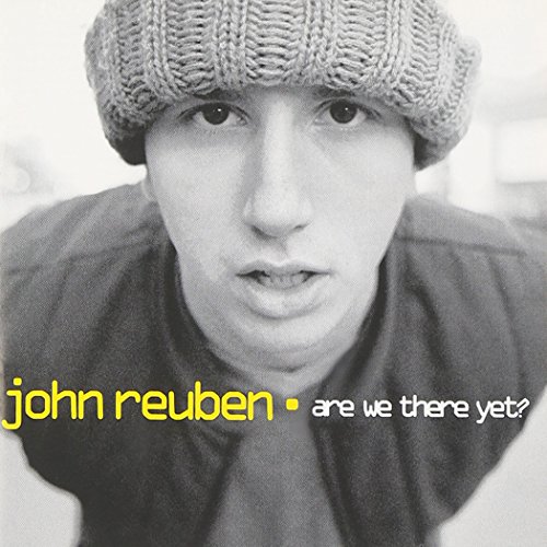 John Reuben - Are we there yet - Zortam Music