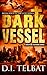 Dark Vessel (COIL Book 4) by D.I. Telbat