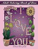 Adult Coloring Book of Love: A Romantic Coloring Book for Adults With Roses, Hearts, Butterflies, an by ZenMaster Coloring Books