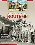 Portrait of Route 66: Images from the Curt Teich Postcard Archives by T. Lindsay Baker, Joe Sonderman