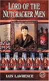 Front cover for the book Lord of the Nutcracker Men by Iain Lawrence