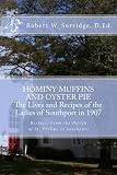 Hominy Muffins and Oyster Pie: The Lives and Recipes of the Ladies of Southport in 1907 by Robert W. Surridge