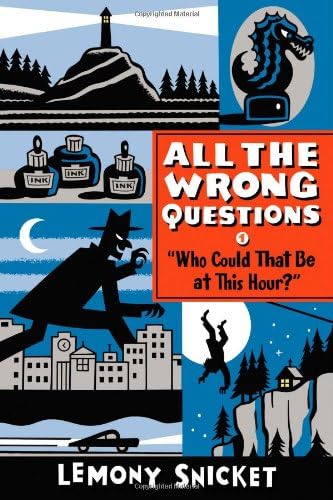Who Could That Be At This Hour Also Published As All The Wrong Questions Question 1 Snicket Lemony Seth Amazon Sg Books