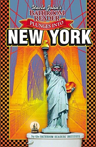 Uncle John's Plunges into New York (Uncle John's Illustrated) by Bathroom Readers' Institute