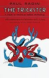 The Trickster: A Study in American Indian Mythology by Paul Radin