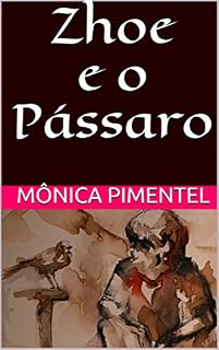 Livro Zhoe e o Pássaro