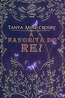 Livro A Favorita do Rei (Filhas de Avalon Livro 1)