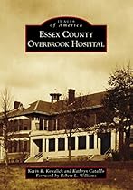 Essex County Overbrook Hospital (Images of America) Essex County Overbrook Hospital (Images of America)