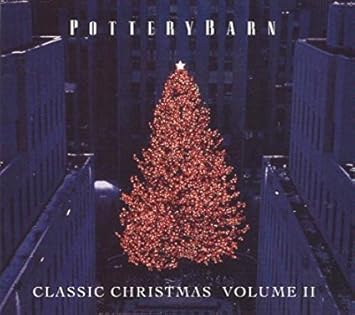 Pottery Barn Classic Christmas Cd Volume 2 Amazon Co Uk Music