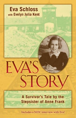 Eva's Story: A Survivor's Tale by the Stepsister of Anne Frank Paperback – February 22, 2010